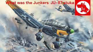 What was the Junkers Ju-87 Stuka?
