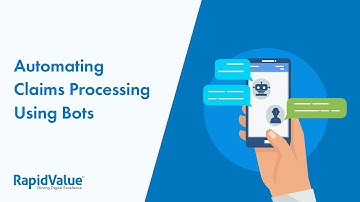 Automating Claims Processing Using Bots