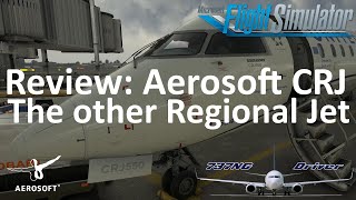 Review: Aerosoft CRJ | The other Regional Jet | Real Airline Pilot
