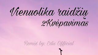 2Kvėpavimas - Vienuolika raidžių (Edis Official Remix)