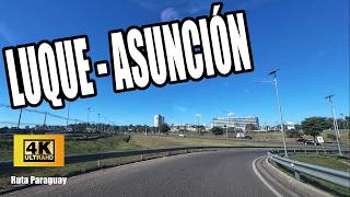 Desde Luque hasta Asunción 4K - Conducir en tiempo real - Driving in Paraguay