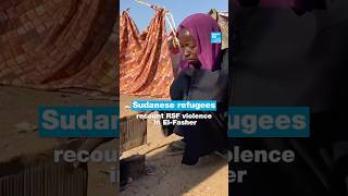 Sudanese Refugees Recount Rsf Violence In El - Fasher • France 24 English