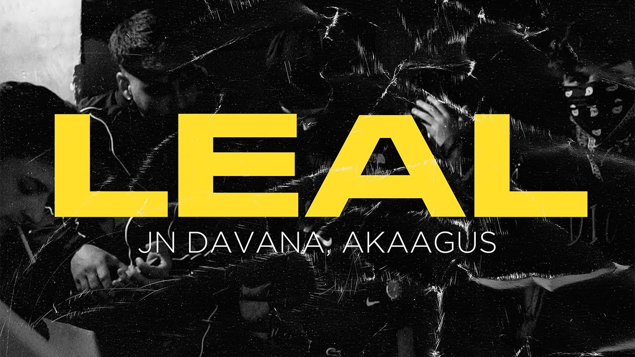 Watch Jn Davana, Akaagus - Leal (Video Oficial) on YouTube Watch Jn Davana, Akaagus - Leal (Video Oficial) on YouTube