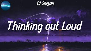 Ed Sheeran - Thinking out Loud (Lyrics) | Meghan Trainor, Justin Bieber, Gigi Perez (Mix)