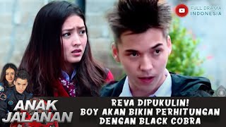 BOY GAK TERIMA! REVA DIKEROYOK GENG BLACK COBRA - ANAK JALANAN
