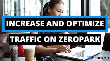 How to Increase and Optimise Traffic on Zeropark [Tips & Tricks]