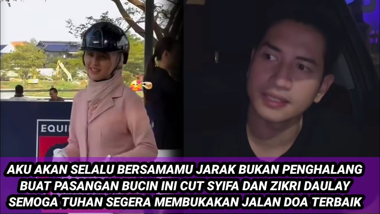 AKU AKAN SELALU BERSAMAMU JARAK BKN PENGHALANG BUAT PASANGAN BUCIN INI CUT SYIFA DAN ZIKRI DAULAY