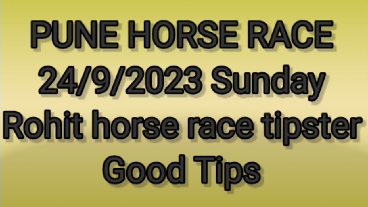 Pune Horse Race L 24 9 2023 L Pune Race L Pune Horse Race Tips YouTube pune-horse-race-l-24-9-2023-l-pune-race-l-pune-horse-race-tips-youtube