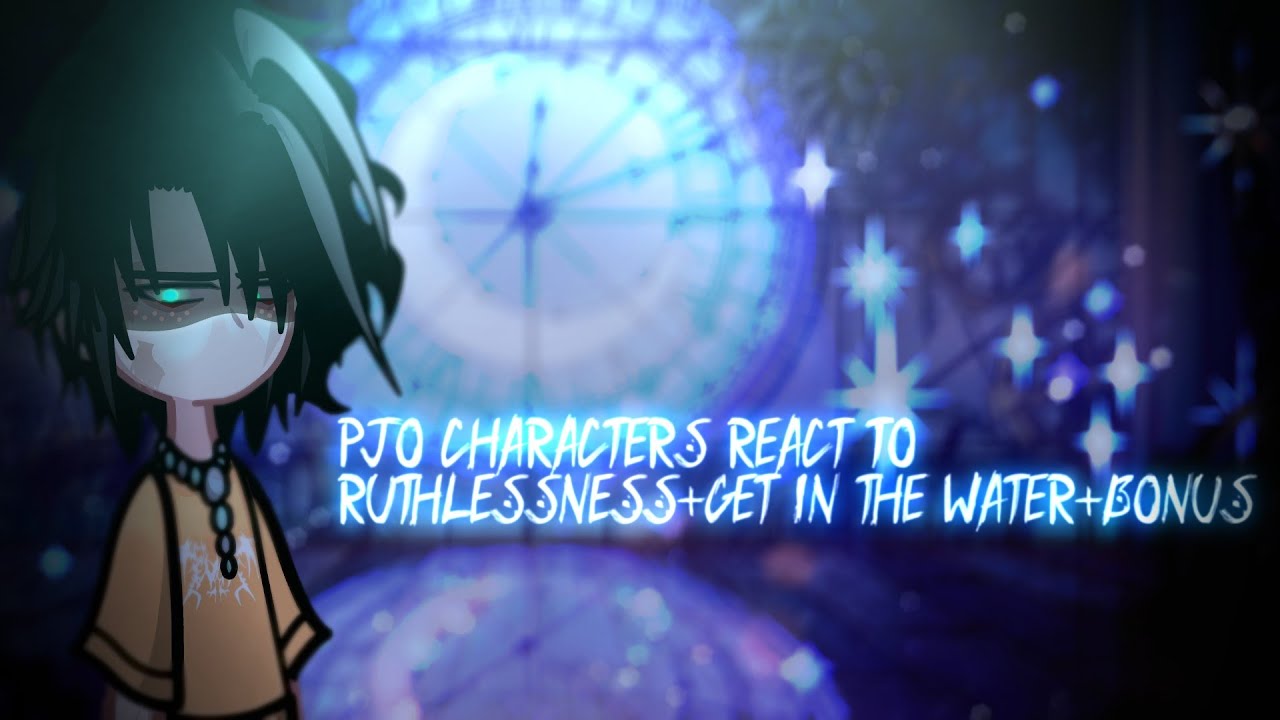 •Персонажи PJO/HOO/TOA реагируют на...•(Безжалостность + Прыжок в воду + Бонус - ЭПИЧЕСКИЙ мюзикл)