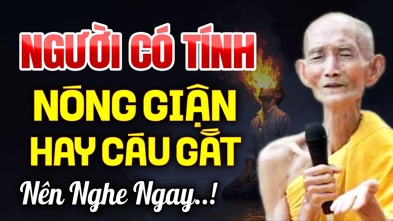Người Có Tính Tình Nóng Giận Hay Cáu Gắt Khó Chịu | HT. Thích Giác Khang
