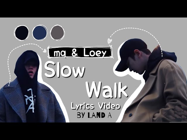 Loey (EXO) u0026 mq - Slow Walk Color Coded Lyrics Video (Romanization ver. + Hangul + English) class=