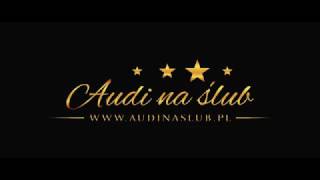 audinaslub.pl  Audi A6 Sline ślub&wesele