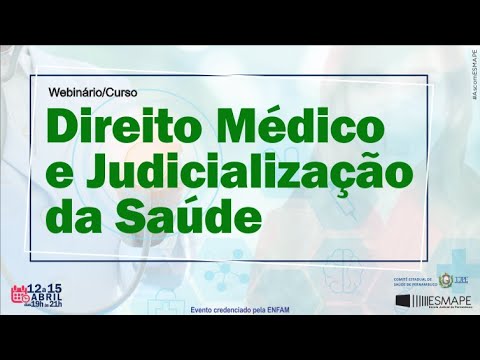 Direito Médico e Judicialização da Saúde - 1° dia