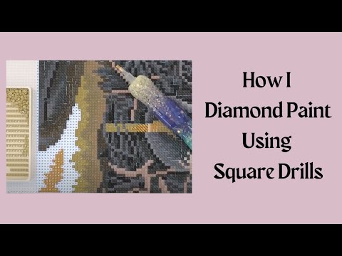 How I Diamond Paint Using Square Drills