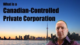 What is a Canadian Controlled Private Corporation (CCPC)