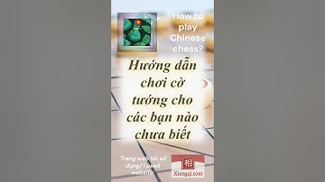 Cách chơi cờ tướng cho người chưa biết (phần 1) #thuantiger #covua #cotuong #xiangqui #chinesechess