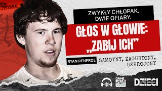 🎙 Dali mu dom, a on ich zabił. Ryan Renfroe | PODCAST | Dzieci, które zabijają