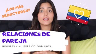 10 CURIOSIDADES sobre las RELACIONES de PAREJA en COLOMBIA. - Yira C.
