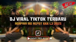 Download Lagu DJ NGAPAIN REPOT 666 L3 REMIX 2025 BY: WES ALL - FULL VERSION!!! MP3 Download Lagu DJ NGAPAIN REPOT 666 L3 REMIX 2025 BY: WES ALL - FULL VERSION!!! MP3