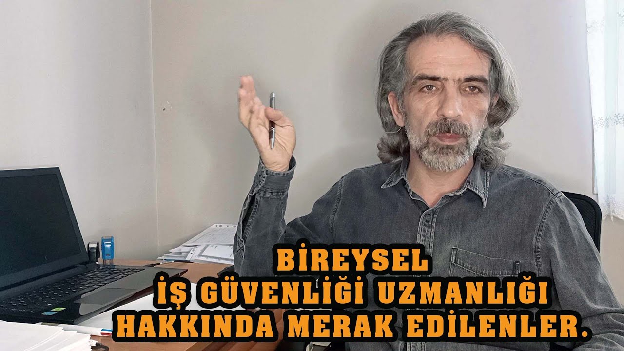 BİREYSEL İŞ GÜVENLİĞİ UZMANLIĞI TÜM DETAYLARI İLE.