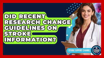 Did Recent Research Change Guidelines on Stroke Information? | Stroke Support Channel