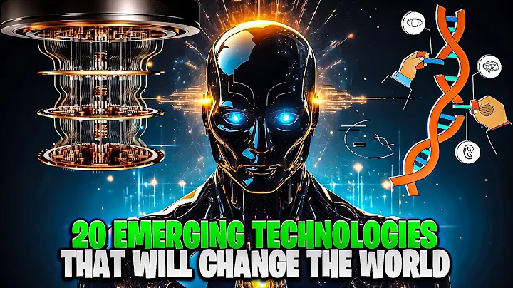 20 Emerging Technologies That Will Change the World