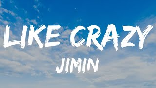 Like Crazy | Jimin | Lyrics Video