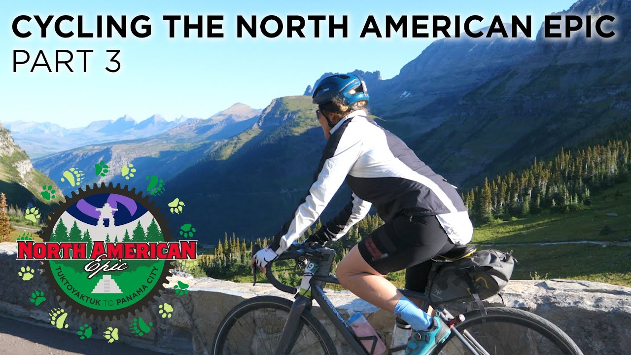 Cycling the North American Epic Part 3 YouTube