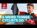 6 Weird Things All Cyclists Do | Odd Cycling Habits & Superstitions