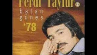 Ferdi Tayfur  neyleyim sen yoksan eger