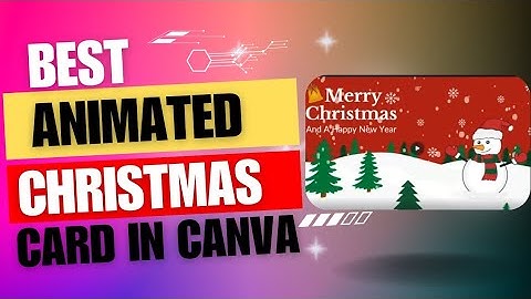 HOW TO MAKE ANIMATED CHRISTMAS CARD IN CANVA