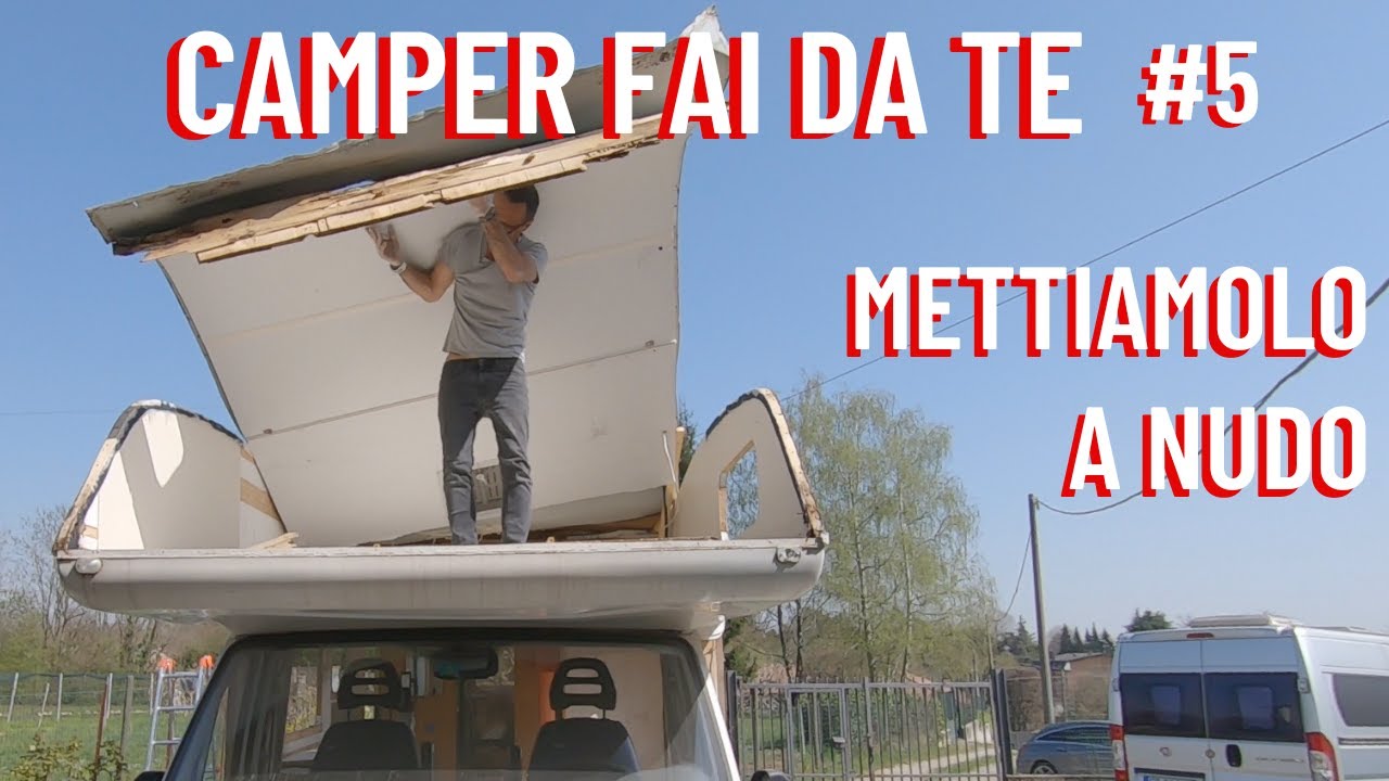 RIFACCIAMO UN CAMPER VAN DA ZERO - episodio 5 | mettiamolo a nudo!