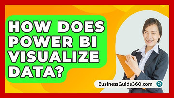 How Does Power BI Visualize Data? - BusinessGuide360.com