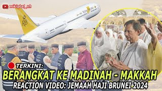 🔴✈️MADINAH✈️MAKKAH 🕋 JEMAAH HAJI SULTAN BRUNEI TAHUN 2024 I 🇧🇳 Reaction