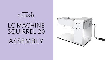 LC Machine - Squirrel 20: Assembly video