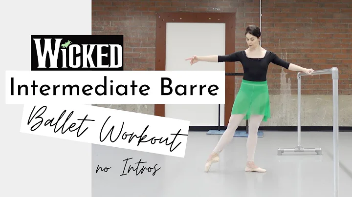 NO INTROS WICKED Inspired Barre | Intermediate Bal...