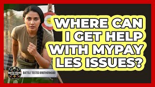 Where Can I Get Help With MyPay LES Issues?
