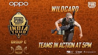OPPO X PUBG MOBILE India Tour - Group C | Wild Card