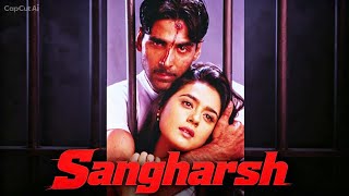 Sangharsh (1999) full hd movie ll Akshay Kumar, pretty zinta 
