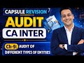CH-9 AUDIT OF DIFFERENT TYPES OF ENTITIES | Auditing &amp; Ethics | CA Inter | Capsule Revision