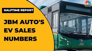 JBM Auto's Nishant Arya Speaks On The Firm's Q1FY23 & Sales Of EV Buses | Halftime Report