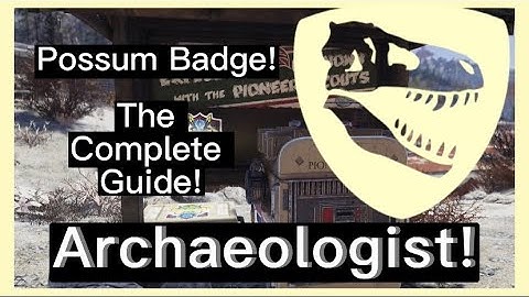 ARCHEOLOGIST Possum Badge!.. How to get it! The Complete Guide - Fallout 76