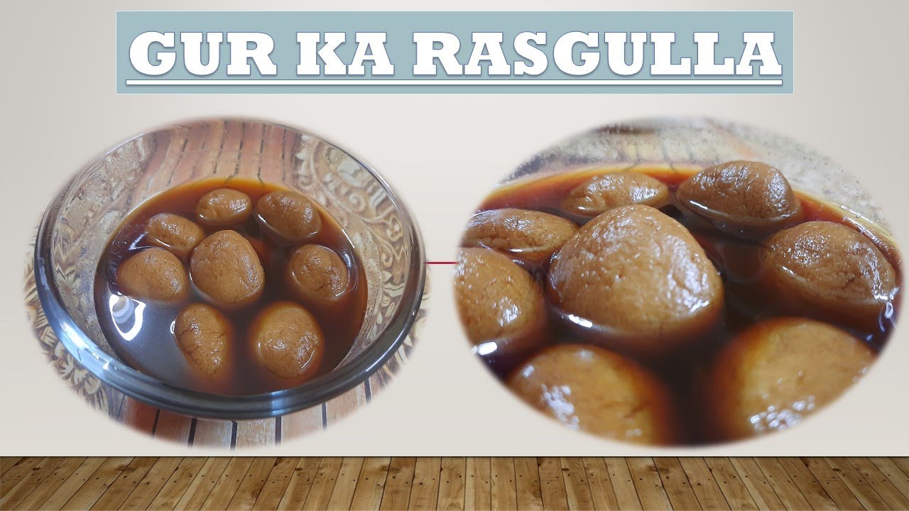 Gur Ka Rasgulla Recipe Kolkata S Winter Special Sweet Gud Er Rasogolla Barsha S Kitchen Youtube Gur rasgulla is an addictive winter delight. youtube