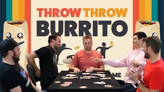 THROW THROW BURRITO - The Most Fun Game We Have Ever Played - Board Game Session