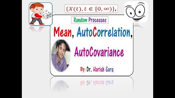 Mean, Auto Correlation, Auto Covariance of a Random Processes