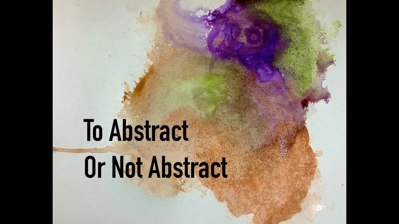 Why Not Abstract Why All of My Paintings Begin Abstract - YouTube