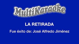 Video-Miniaturansicht von „La Retirada - Multikaraoke -  Fue Éxito de José Alfredo Jiménez“