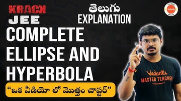 Complete Ellipse and Hyperbola | JEE 2023 | #jeemaths | Goutham Sir | Vedantu Telugu