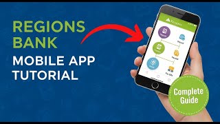 Regions Bank Mobile App Tutorial: Complete Guide to Mobile Banking 2025