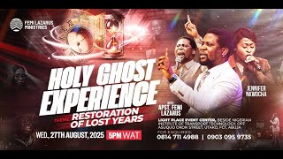 HOLY GHOST EXPERIENCE || 27TH AUGUST 2025